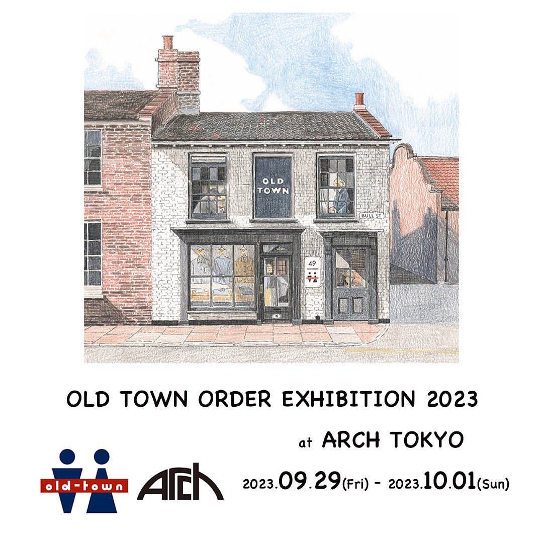 23AW OLD TOWN ORDER EXHIBITION at ARCH TOKYO | ARCH TOKYO