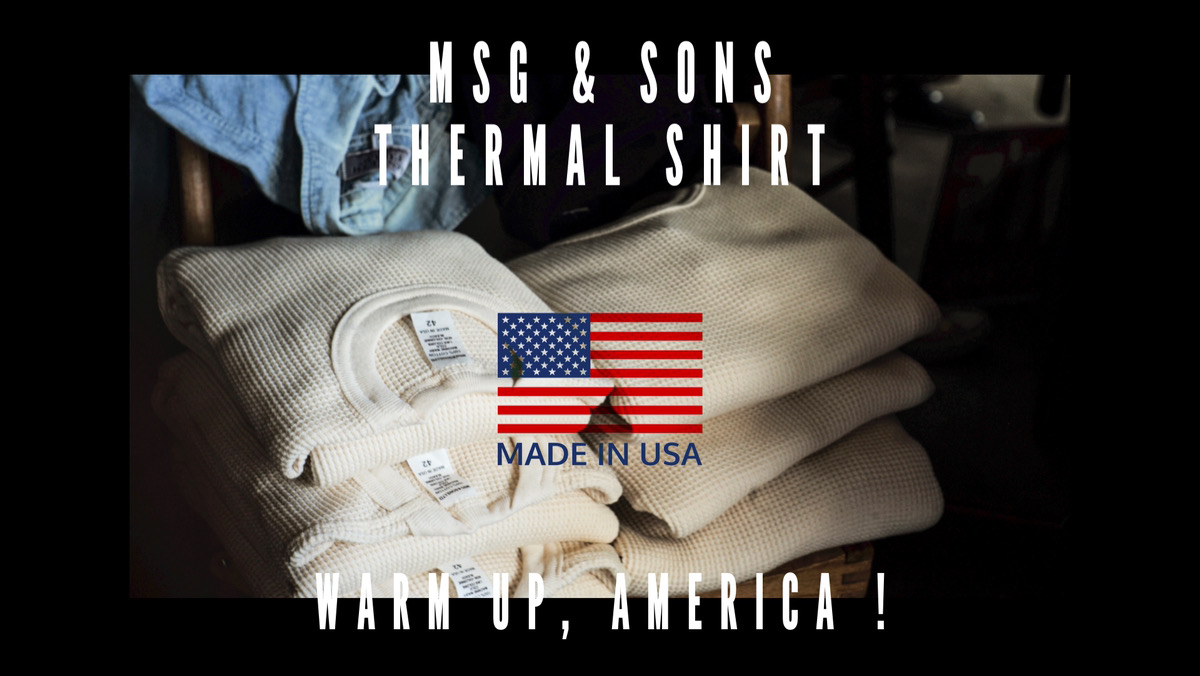 MSG & SONS THERMAL SHIRT MADE IN USA