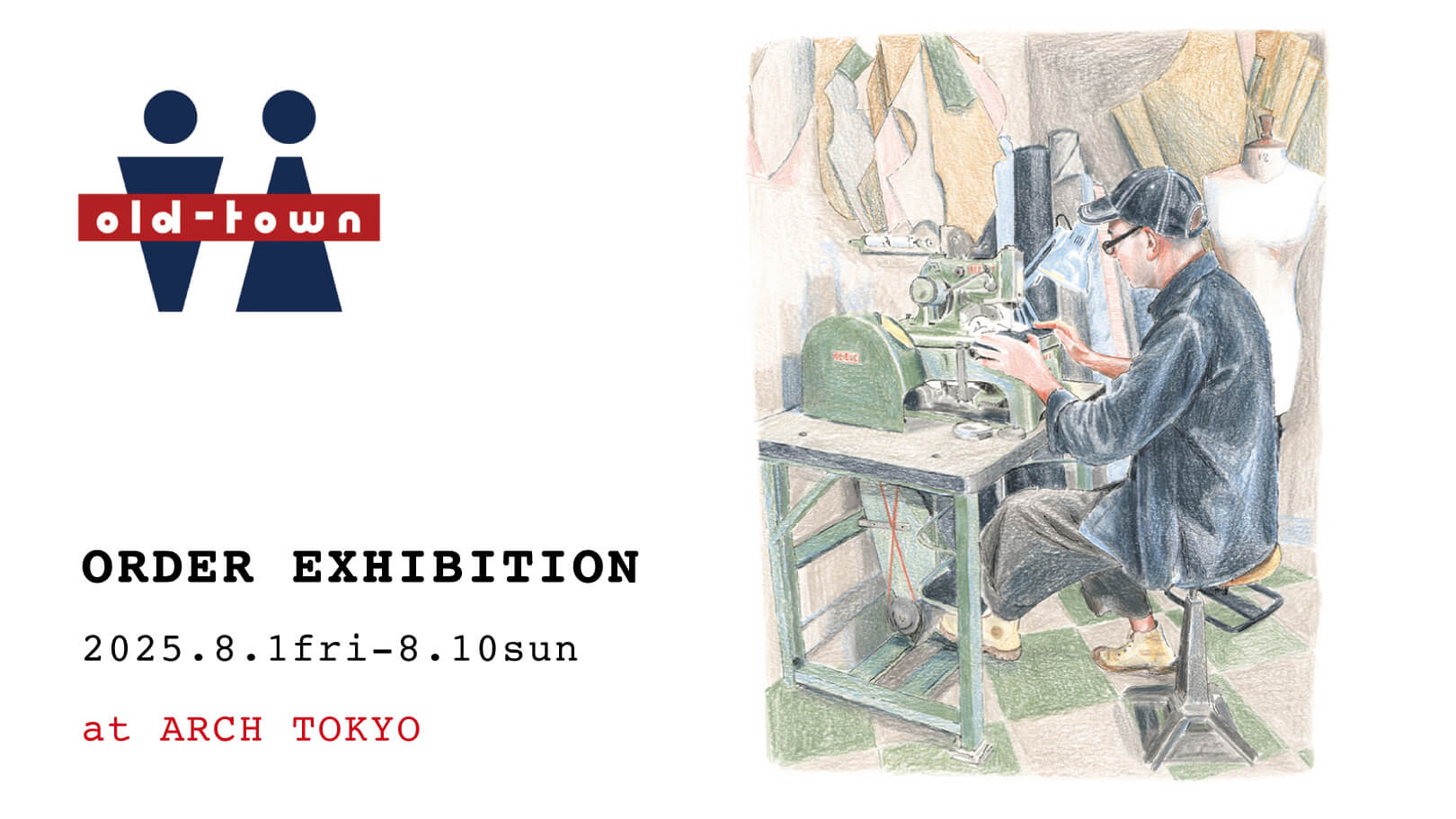 OLD TOWN ORDER EXHIBITION at ARCH TOKYO
