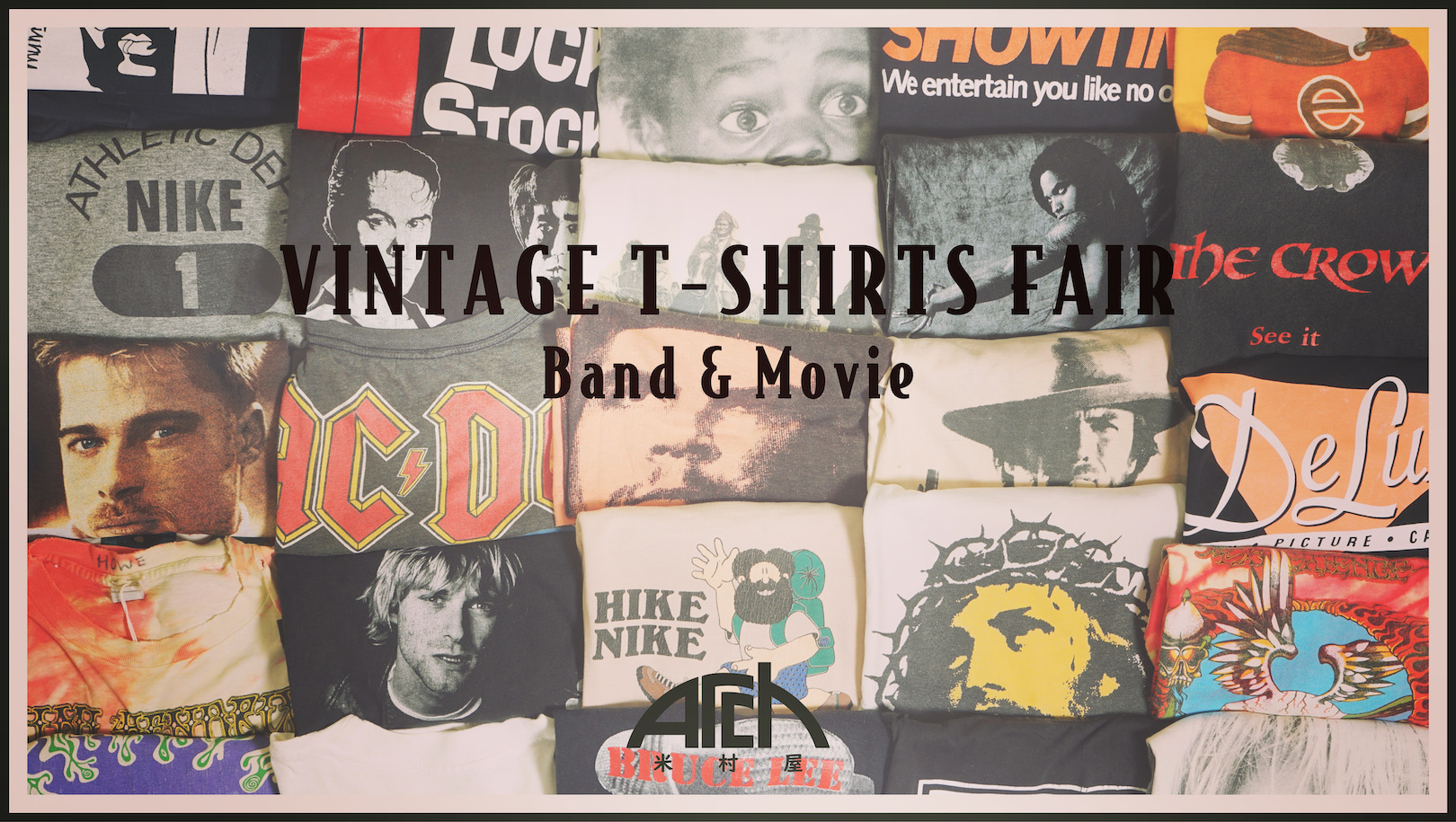 VINTAGE T-SHIRTS FAIR Band & Movie at ARCH 米村屋