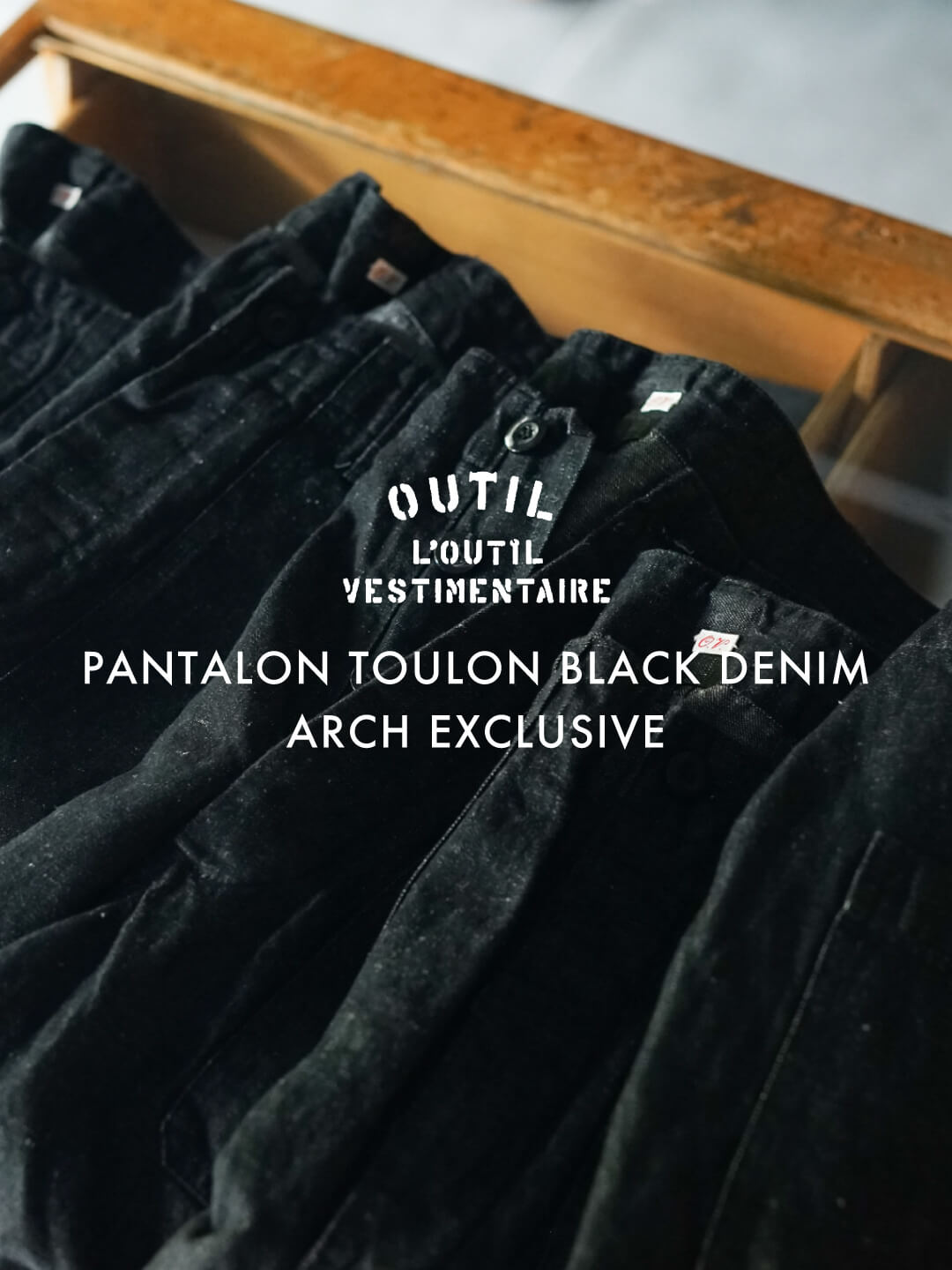 OUTIL PANTALON TOULON(BLACK DENIM) – ARCH EXCLUSIVE