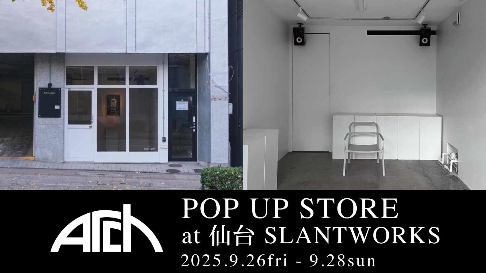 ARCH POP UP STORE at 仙台SLANTWORKS