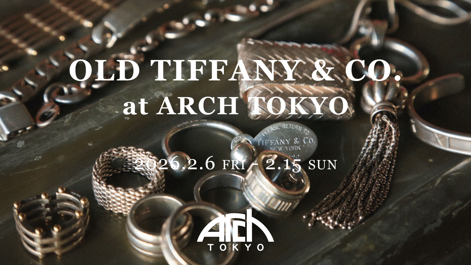 OLD TIFFANY & Co.　EXHIBITION at ARCH TOKYO