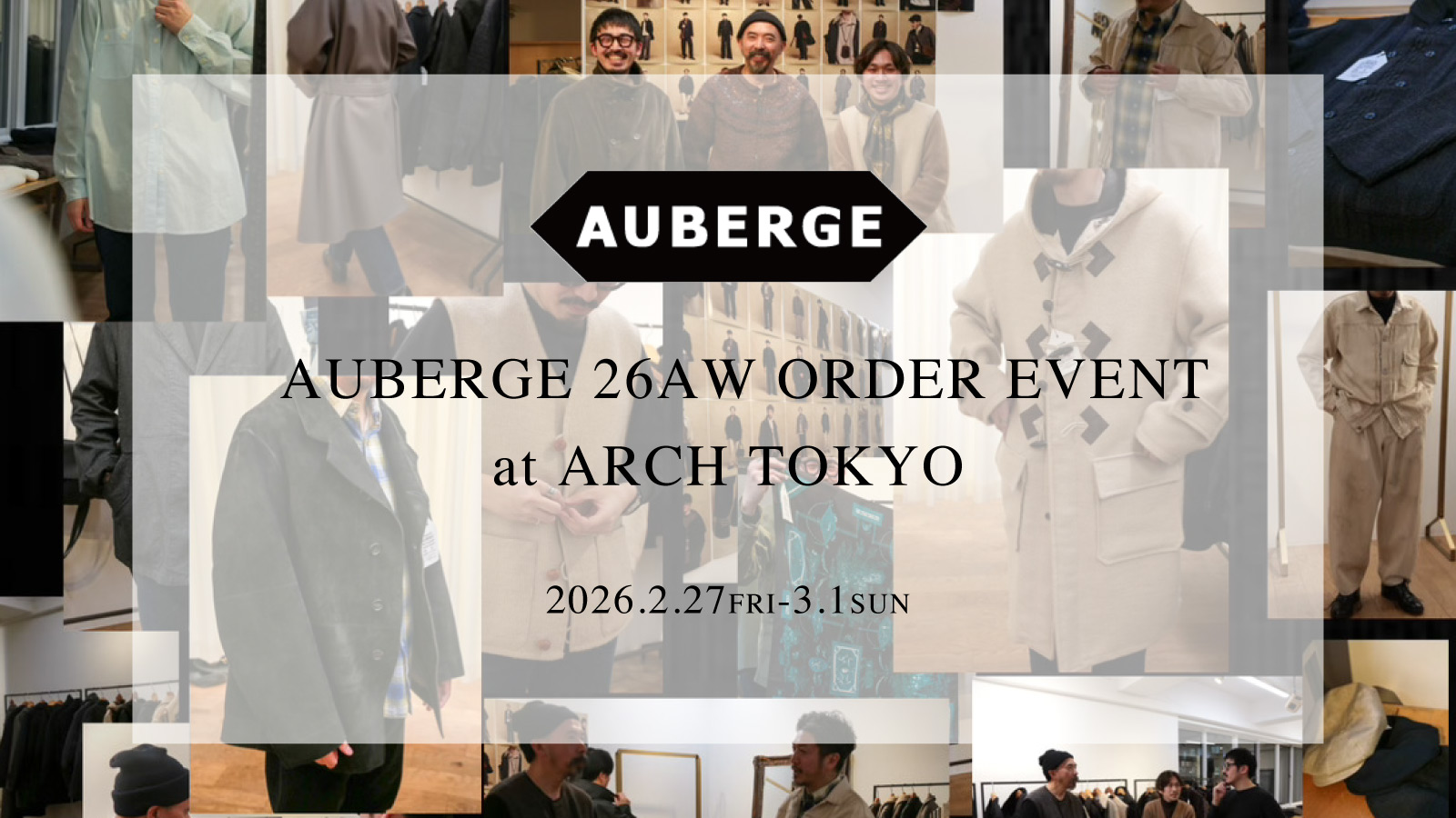 AUBERGE 26AW ORDER EVENT at ARCH TOKYO