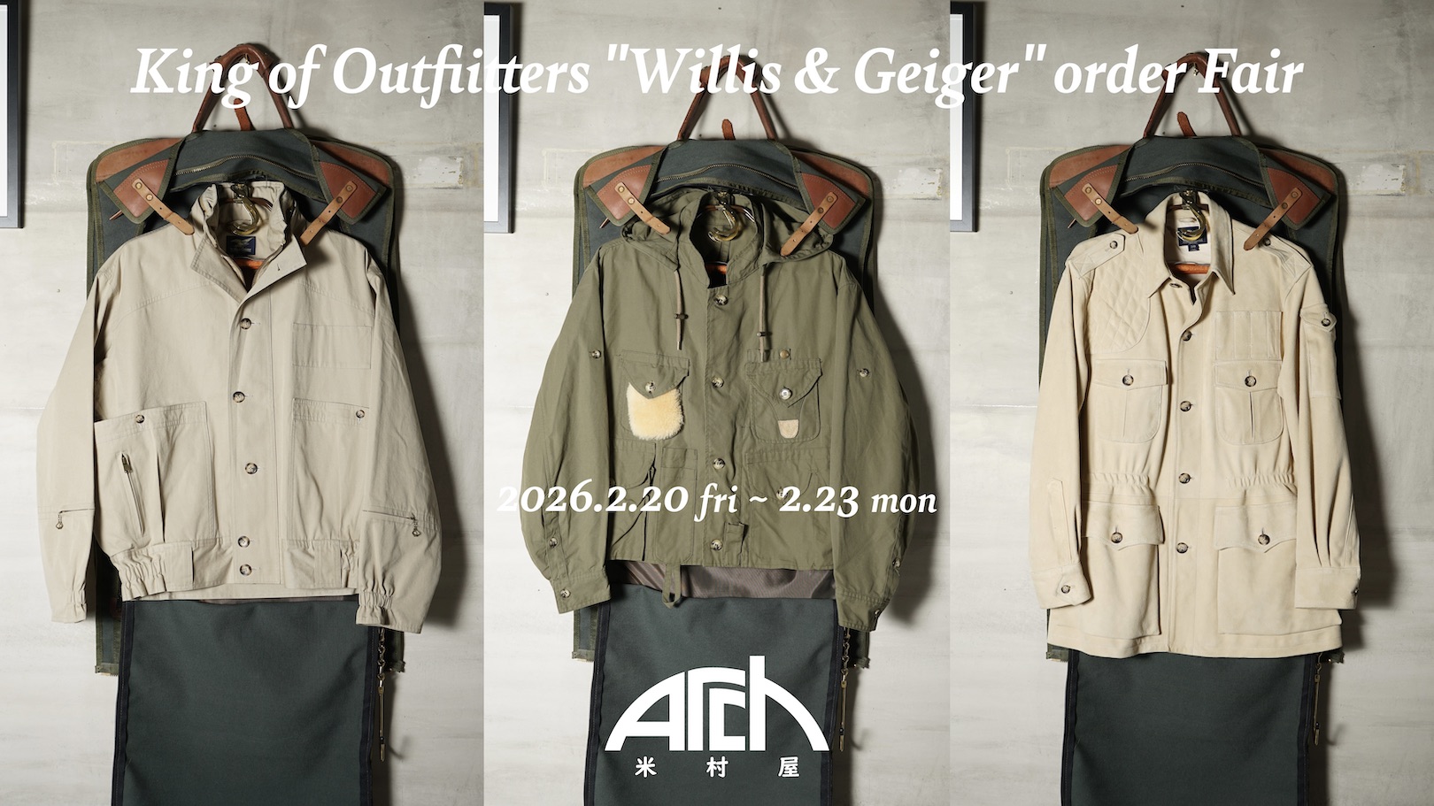 King of Outfitters “Willis & Geiger” order Fair at ARCH 米村屋