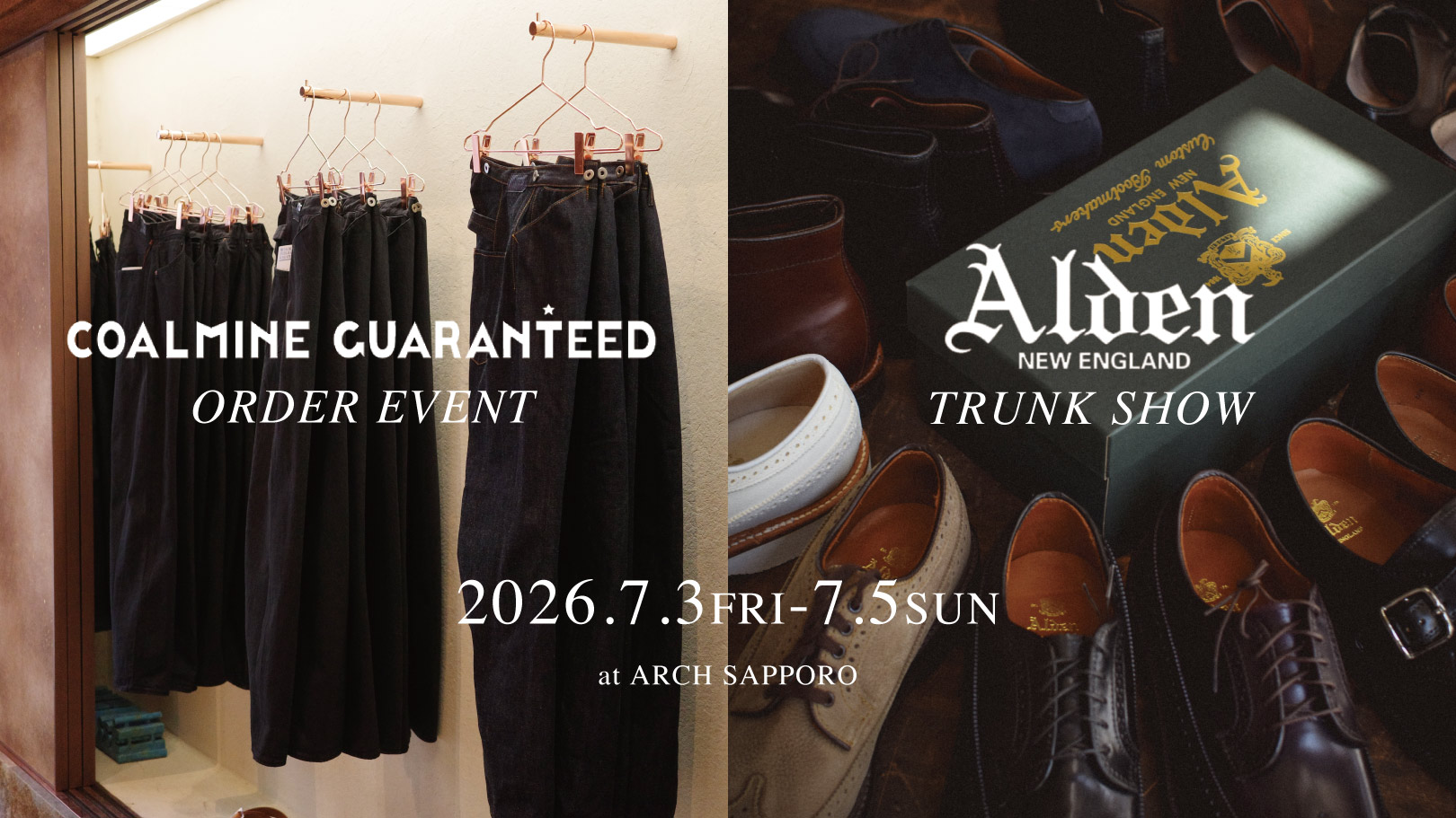 ALDEN TRUNK SHOW × COALMINE GUARANTEED ORDER EVENT at ARCH SAPPORO