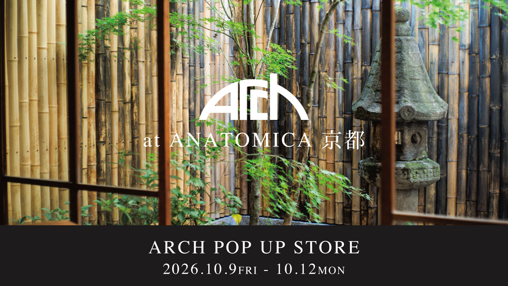 ARCH POP UP STORE at ANATOMICA 京都